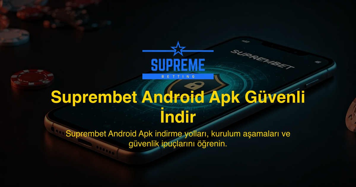 Suprembet Android Apk Güvenli İndir