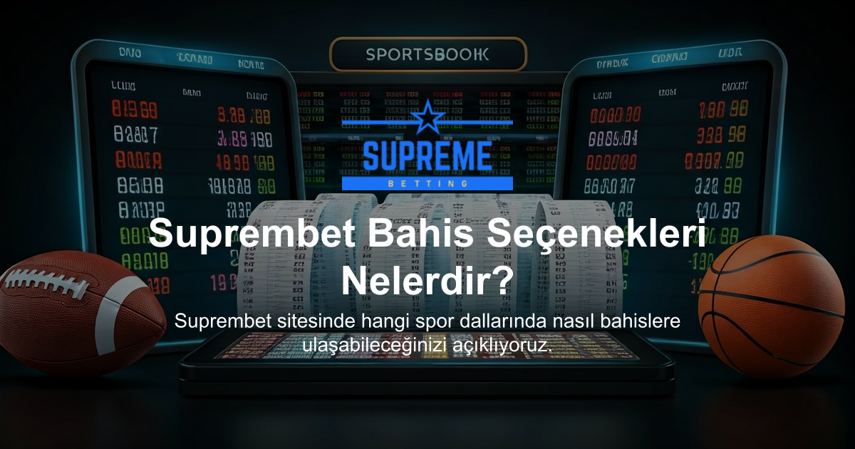 Suprembet Bahis Seçenekleri Nelerdir?