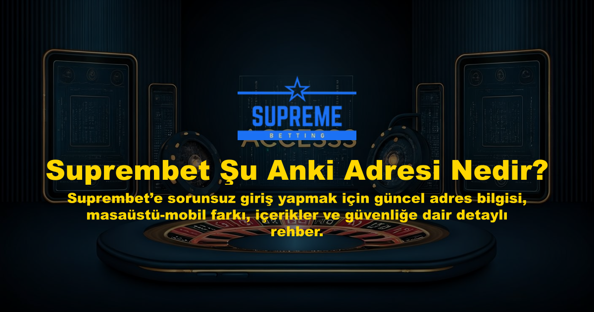 Suprembet Şu Anki Adresi Nedir?