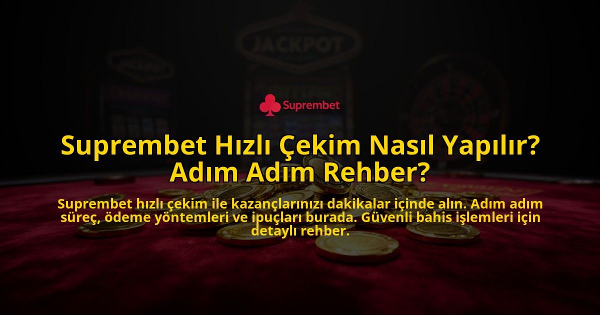 Suprembet-Hizli-Cekim-Nasil-Yapilir-Adim-Adim-Rehber-overlay-1773530425.jpg